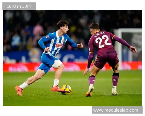 西班牙人对阵巴拉多利德精彩赛事回顾与分析